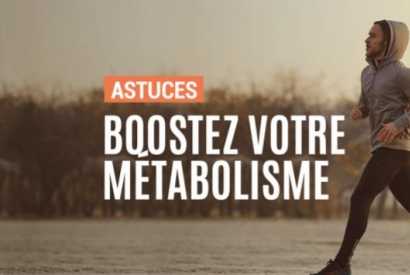 4 Façons de Booster le Métabolisme